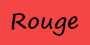 ROUGE (0)
